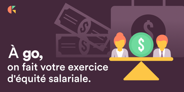 À partir de dix salariés, votre organisation est visée par la Loi sur l’équité salariale